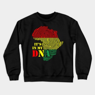 It's in my DNA, Black History, Africa, Black Lives Matter Crewneck Sweatshirt